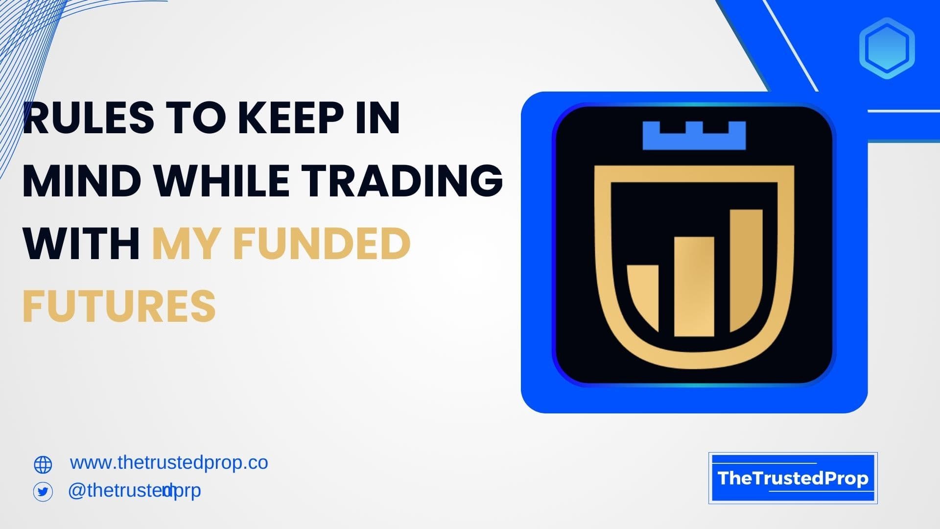 My Funded Futures Rules Explained (2025 Updated) | The Trusted Prop